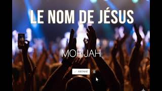 Morijah - Le Nom De Jésus by Holy Beats Remix