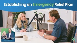 Establishing An Emergency Relief Plan (Re-Upload) | MarriageToday | Jimmy & Karen Evans