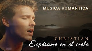 ESPÉRAME EN EL CIELO / CHRISTIAN