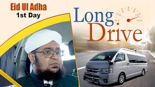 Long Drive | Eid Ul Adha 1st Day | Mufti Muhammed Qasim Attari | Asad Attari Madani