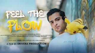 FEEL THE FLOW || AVINISH BHASKAR || RD BROS || 5RIVERZ || MUSIC VIDEO 2022
