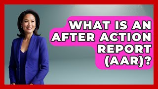 What Is An After Action Report (AAR)? - Tactical Warfare Experts