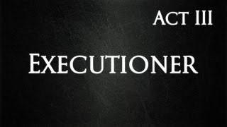 Mirror of Fate - Act III - Video 2 - Executioner (No Damage)