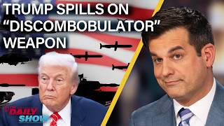 Trump Brags About Secret “Discombobulator” Weapon Amid Global Epstein Fallout | The Daily Show