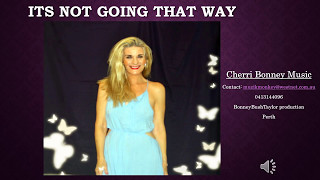 CHERRI BONNEY.....Its Not Going That way