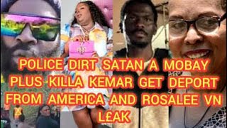 POLICE DIRT SATAN A MOBAY+KILLA KEMAR GET DEPORT FR AMERICA & ROSALEE VN L£AK👀