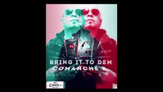 Comanche B (Bring It To Dem)