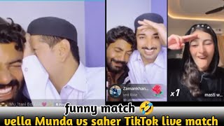 Vella munda vs saher TikTok live funny match 😂