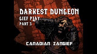 Darkest Dungeon Part 3 Gief Play