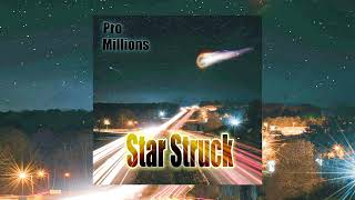 Pro Millions - Star Struck x New Music 2024 x 2024 Top Ballads