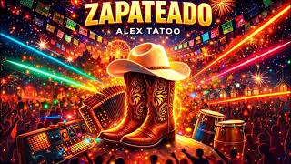 (Electro Zapateado) - Zapateado  - Alex Tatoo
