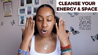 HOW TO CLEANSE YOUR ENERGY | SPIRITUALLY CLEANSE YOUR SPACE | SADICKA SPEAKS