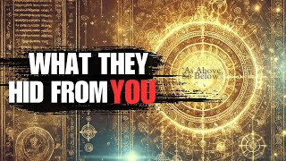 The Hidden Meaning of ‘As Above, So Below’ - IT'S NOT WHAT YOU THINK!