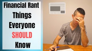 Financial Rant Things Everyone Should Know    | GrowthMindset