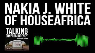 Nakia J. White of HouseAfrica