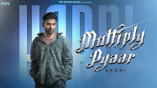 MULTIPLY PYAR - KARNI | AMIT DEV | MANN MUSIC (NEW PUNJABI SONG 2024)