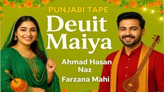 Punjabi Tape Maiyaa || Ahmad Hasan || Naz Farzana Mahi || MJR PRODUCTION