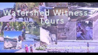 Watershed Witness Tours ~ East Bay/Mokelumne River