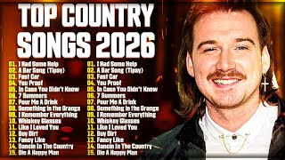 Country Music 2026 - Top Country Songs Playlist - Morgan Wallen Zach Bryan Luke Combs Thomas Rhett