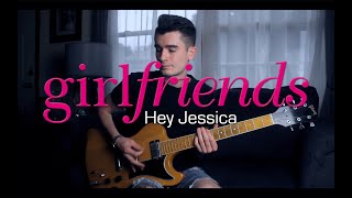 girlfriends - Jessica (Guitar Cover w/ Tabs)