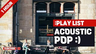 [🎧Playlist] 1시간 동안 틀어봐요! 분위기 너무 좋아져요! 어쿠스틱 팝송 모음💕Acoustic POP background Music BGM/ Cafe/ awsome