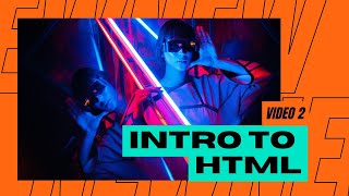 Video 2 Intro to HTML GRC 365