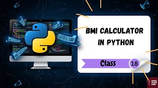 BMI Calculator in Python for Beginners | Step-by-Step Coding Exercise | Class-18 |EASYCODEHUB