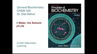 CHEM 349 - General Biochemistry - Chapter 2: Water, the Solvent of Life