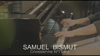 Samuel Bismut : Erik Satie, Gnossienne N°1 Lent