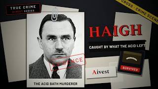 John Haigh — The Killer Who Misread the Law | True Crime