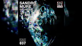 Sandro Mure - The Fister (Original Mix)
