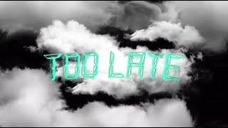 HYPEK!DZ - Too Late (Official Video)