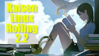 Kaisen Linux Rolling 2.2 (Live Media Overview)