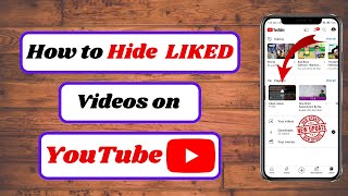 how to hide liked videos on youtube mobile|hide liked videos on youtube