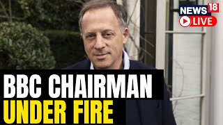 BBC Chairman Richard Sharp Faces Allegations Of Quid Pro Quo I Sharp Says He Won't Quit | UK News