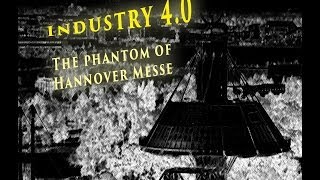 Industry 4 0:  The phantom of Hannover Messe