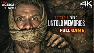 Untold Memories Potter's Field Full Gameplay 4K @FHSFullHorrorStories