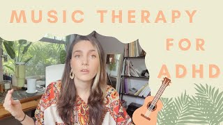 Music Therapy for ADHD: 3 Techniques