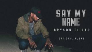 Bryson Tiller - "Say My Name" (Official Audio) Solo Version