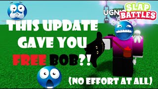 THIS UPDATE GAVE YOU FREE BOB?! - Slap Battles Roblox