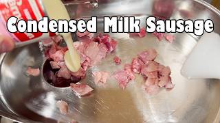Condensed Milk Sausage