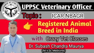 Registered Animal Breeds in India/ICAR-NBAGR#VO#VMO#CrazyVetClasses