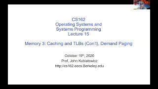 CS162 Lecture 15: Memory 3: Caching and TLBs (Con't), Demand Paging