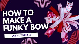 How To Make A Funky Bow Tutorial | DIY Bow By Hand