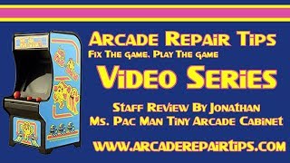Arcade Repair Tips - Staff Review - Ms. Pac Man Tiny Arcade Review & Unboxing