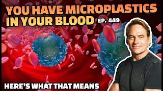 You Have Microplastics in Your Blood - Here's What That Means