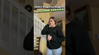 Entre Suspiro y Suspiro Kaylanie Barrera