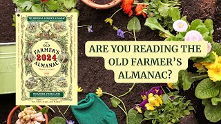 Are You Reading The Old Farmer’s Almanac? Garden Tips, Moon Calendars, Weather Forecasts & More
