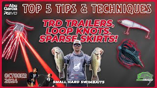 TRD jig trailers, FFS loop knots, Sparse skirts? Abu Top 5 Tips, Trends in Bass Fishing!