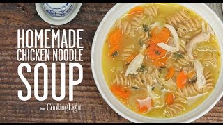 Homemade Chicken Noodle Soup | Cooking Light